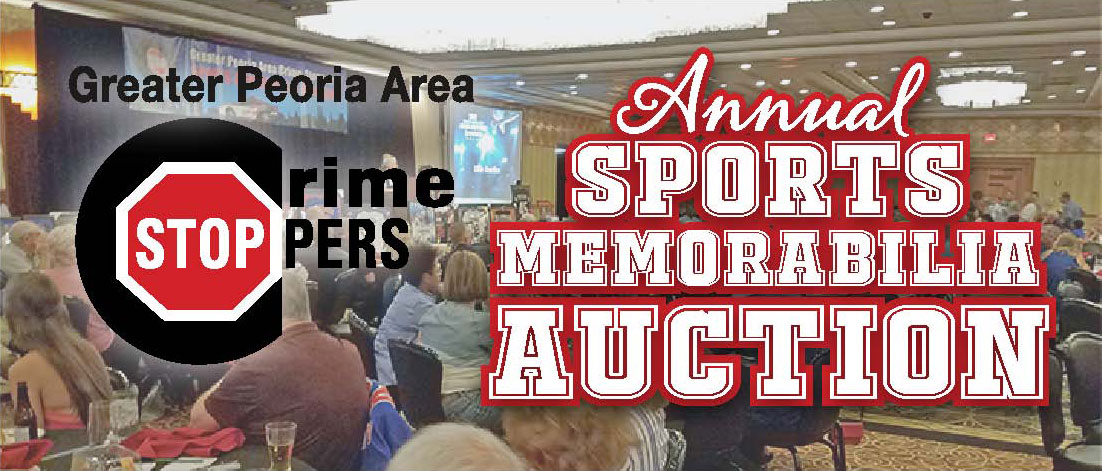 Greater Peoria Area Crime Stoppers 16th Annual Sports Auction Poster